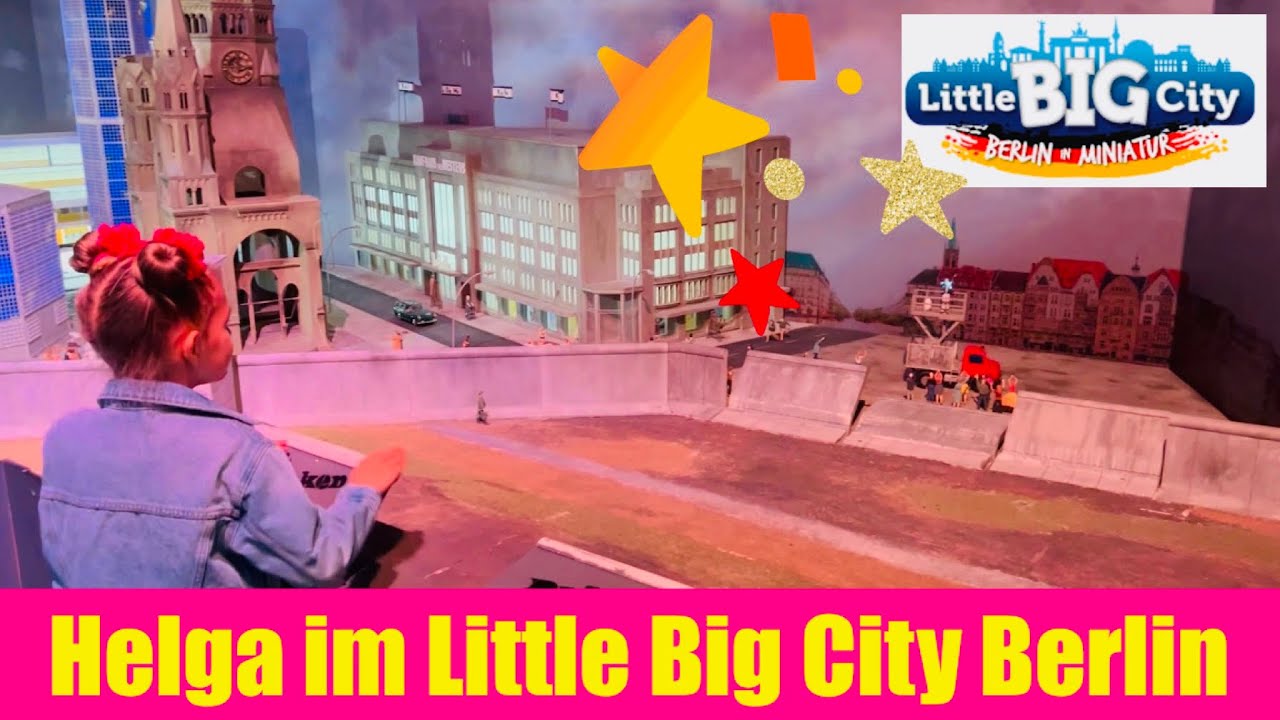 Helga im LITTLE BIG CITY🏡🙂 Unterwegs in der Geschichte Berlins