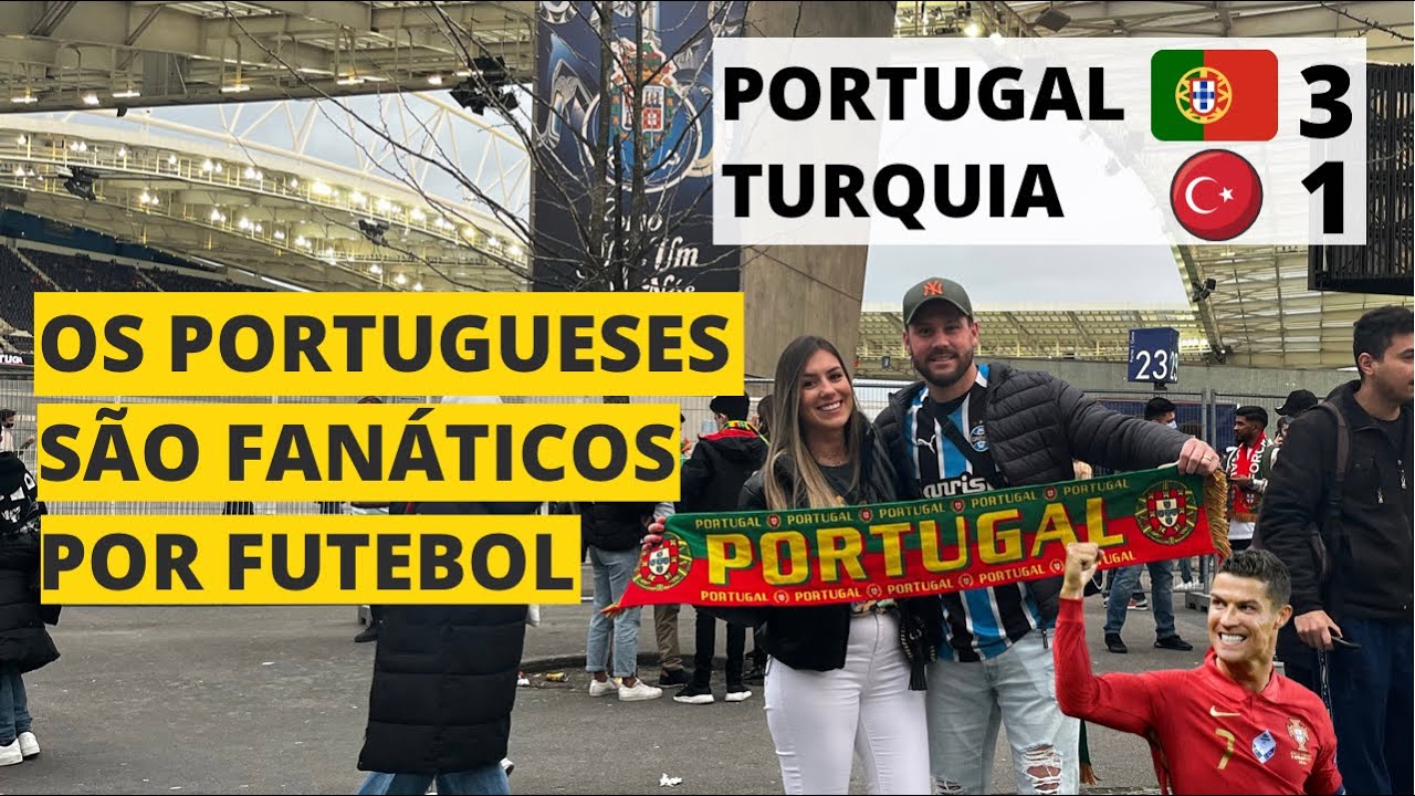 ASSISTIR UM JOGO DE FUTEBOL NA EUROPA É DIFERENTE: PORTUGAL X TURQUIA 2022