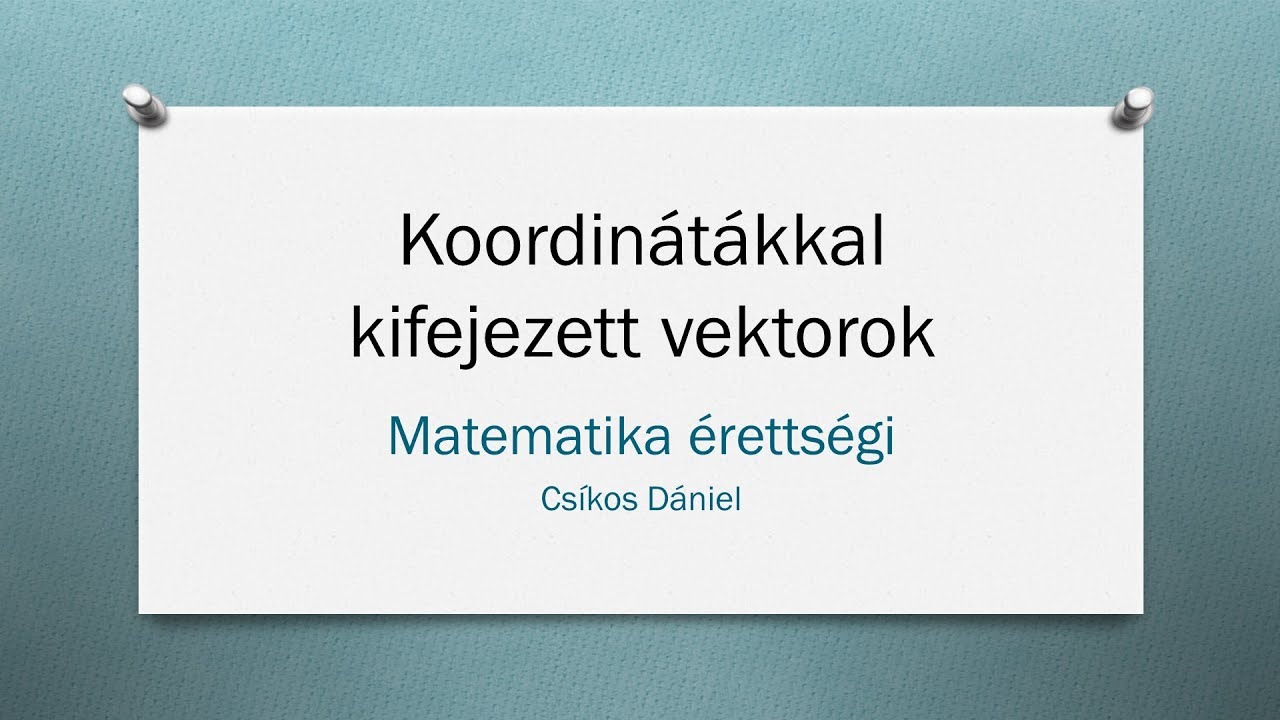 Koordinátákkal kifejezett vektorok