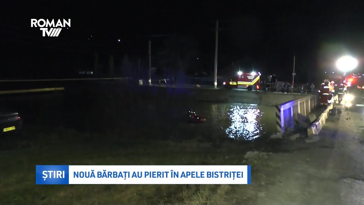 Nouă bărbați au pierit în apele Bistriței