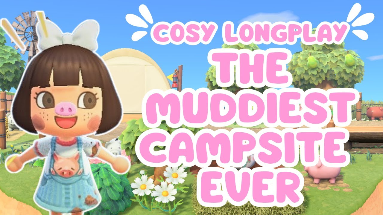 LET'S BUILD THE MUDDIEST CAMPSITE FOR MY PIGGIES!!! |  Cozy Long Play | Animal Crossing New Horizons