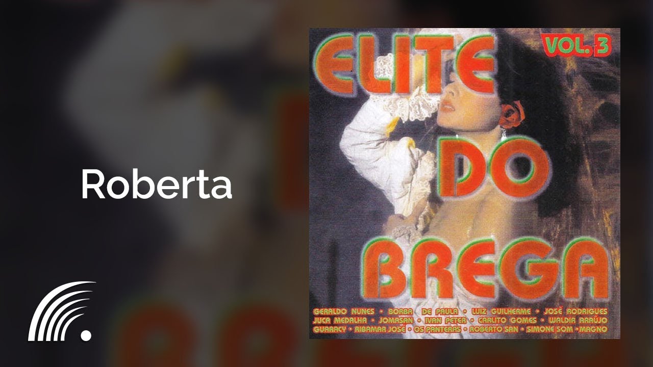 Magno - Roberta - Elite Do Brega, Vol. 3