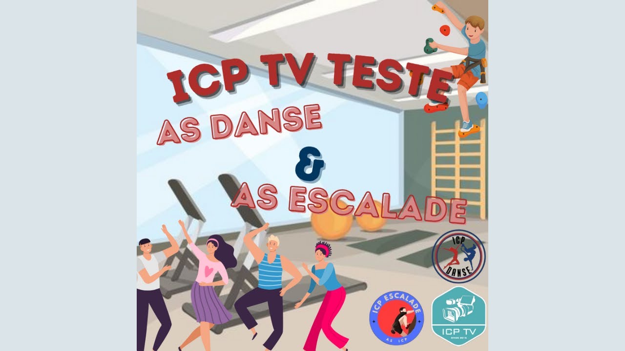 ICP TV teste ICP danse & ICP escalade