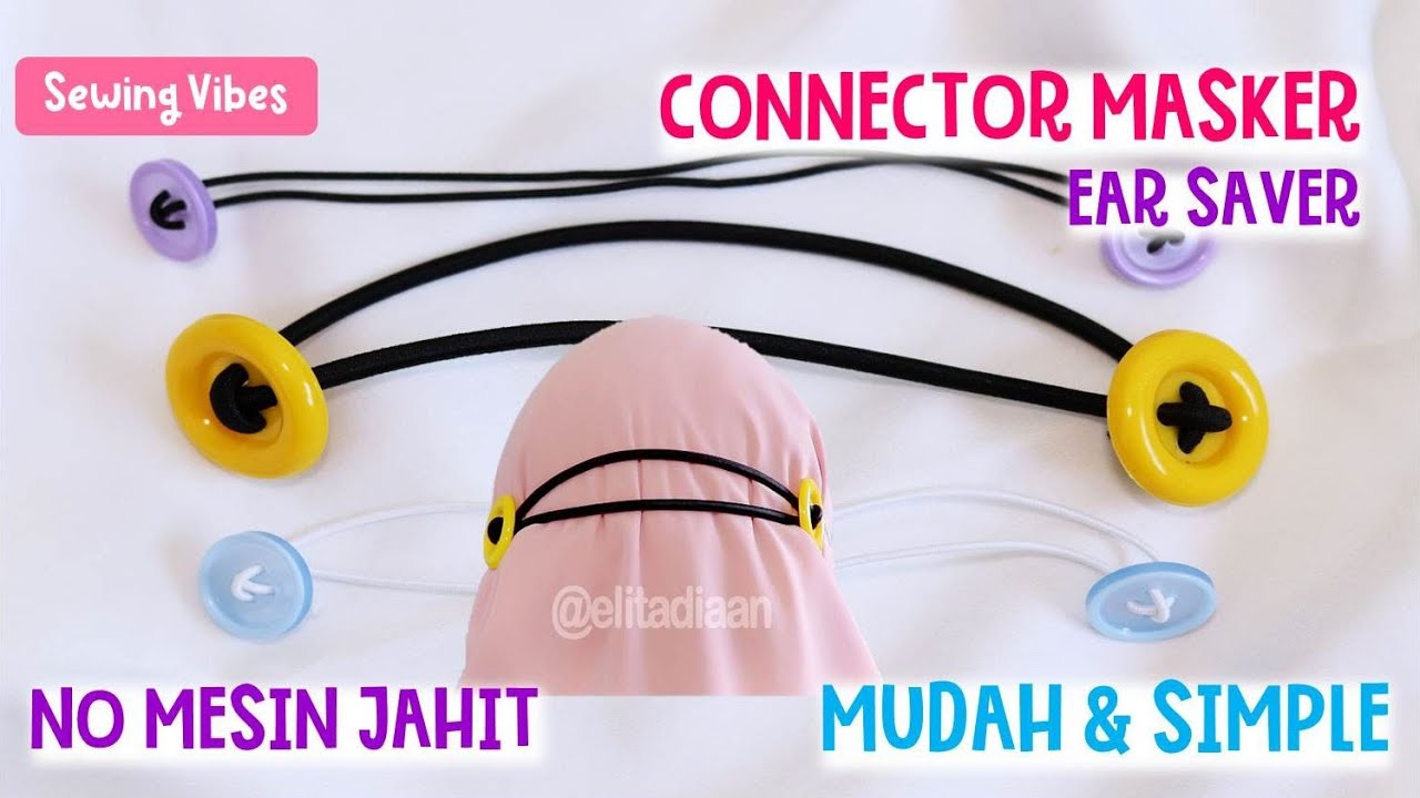 MEMBUAT CONNECTOR MASKER MUDAH & SIMPLE || DIY EAR SAVER || Sewing Vibes #84