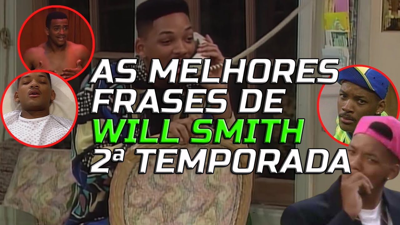 AS MELHORES FRASES E MOMENTOS DE WILL SMITH 2ª TEMPORADA COMPLETA