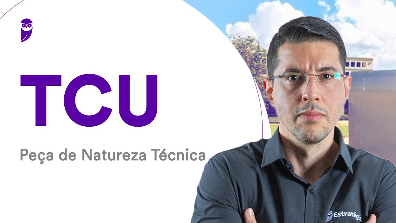 Concurso TCU: Peça de Natureza Técnica - Prof. Márcio Damasceno