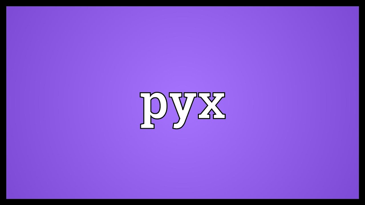 Pyx Meaning