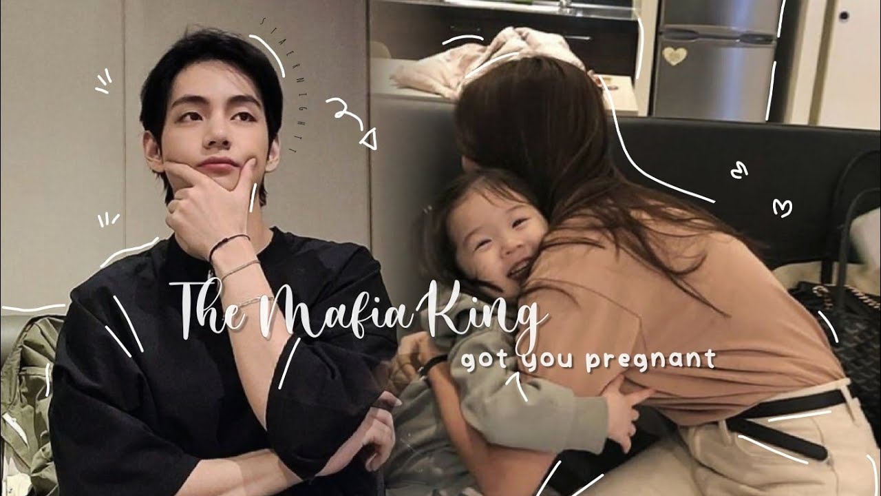 the Mafia King got you pregnant │K.TH oneshot