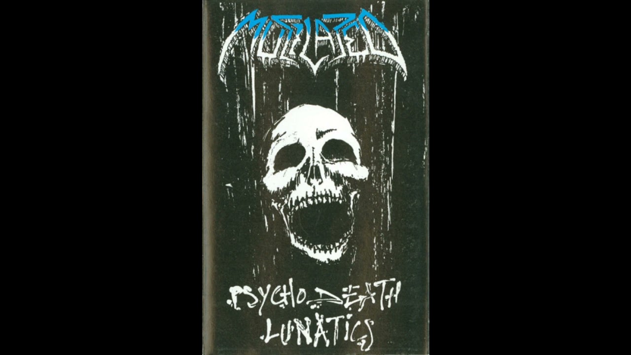 Mutilated - Psychodeath Lunatics - 1988 - Full Demo