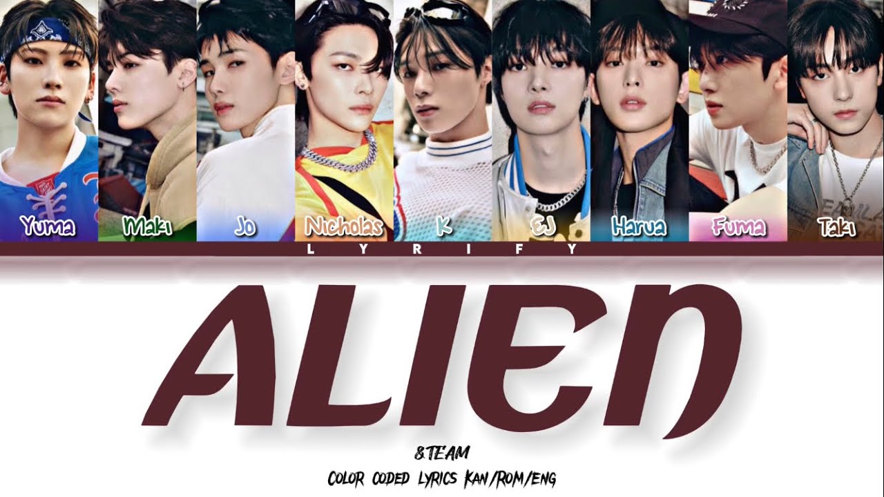 &TEAM - 'ALIEN' Lyrics (Color Coded Lyrics Kan/Rom/Eng)