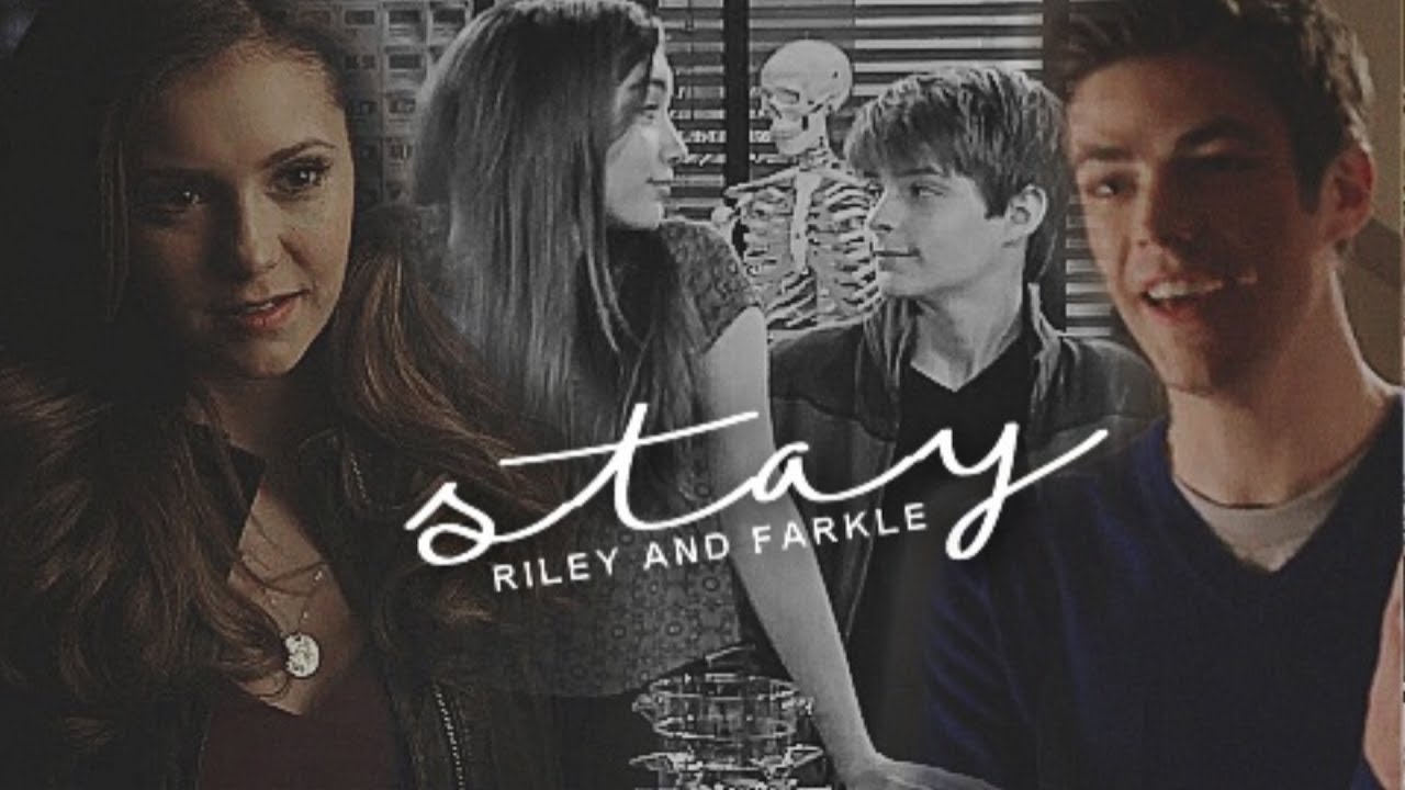► STAY | Riley and Farkle (For Mely)