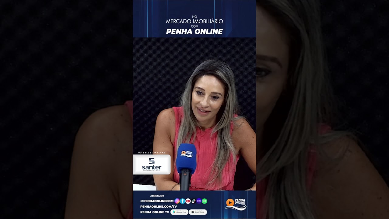 “No Mercado Imobiliário com Penha Online”, edição n° 2,  num oferecimento de Santer Empreendimentos