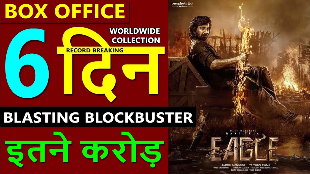 Eagle box office collection day 6, eagle total worldwide collection, ravi teja