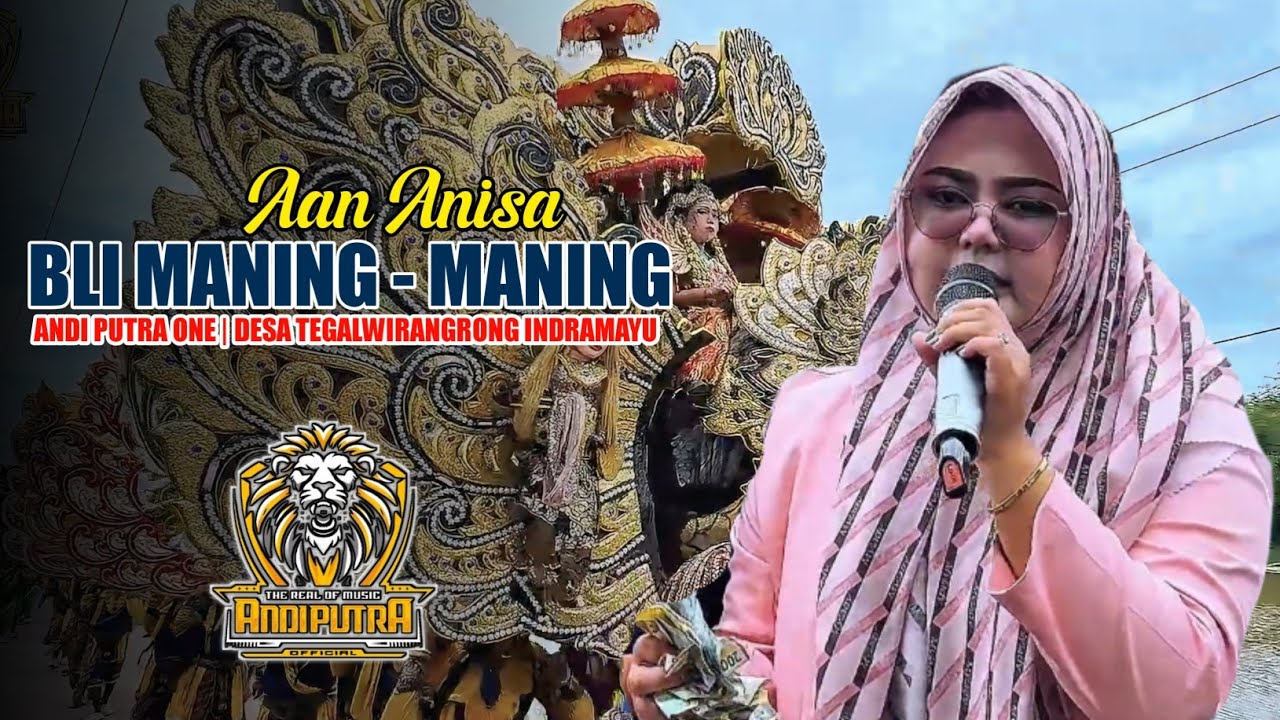 BLI MANING MANING | AAN ANISA _ ANDI PUTRA ONE‼️DESA TEGALWIRANGRONG INDRAMAYU 2026