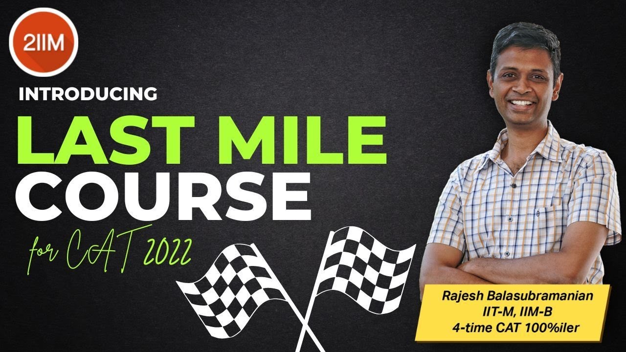 Last Mile Prep Course | CAT 2022 | 2IIM CAT Preparation