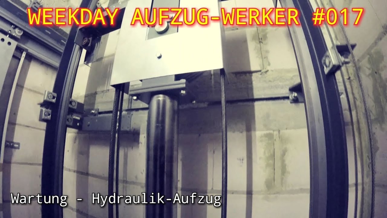 WEEKDAY AUFZUG-WERKER #017 | Wartung - Hydraulik-Aufzug || M&M_Tube