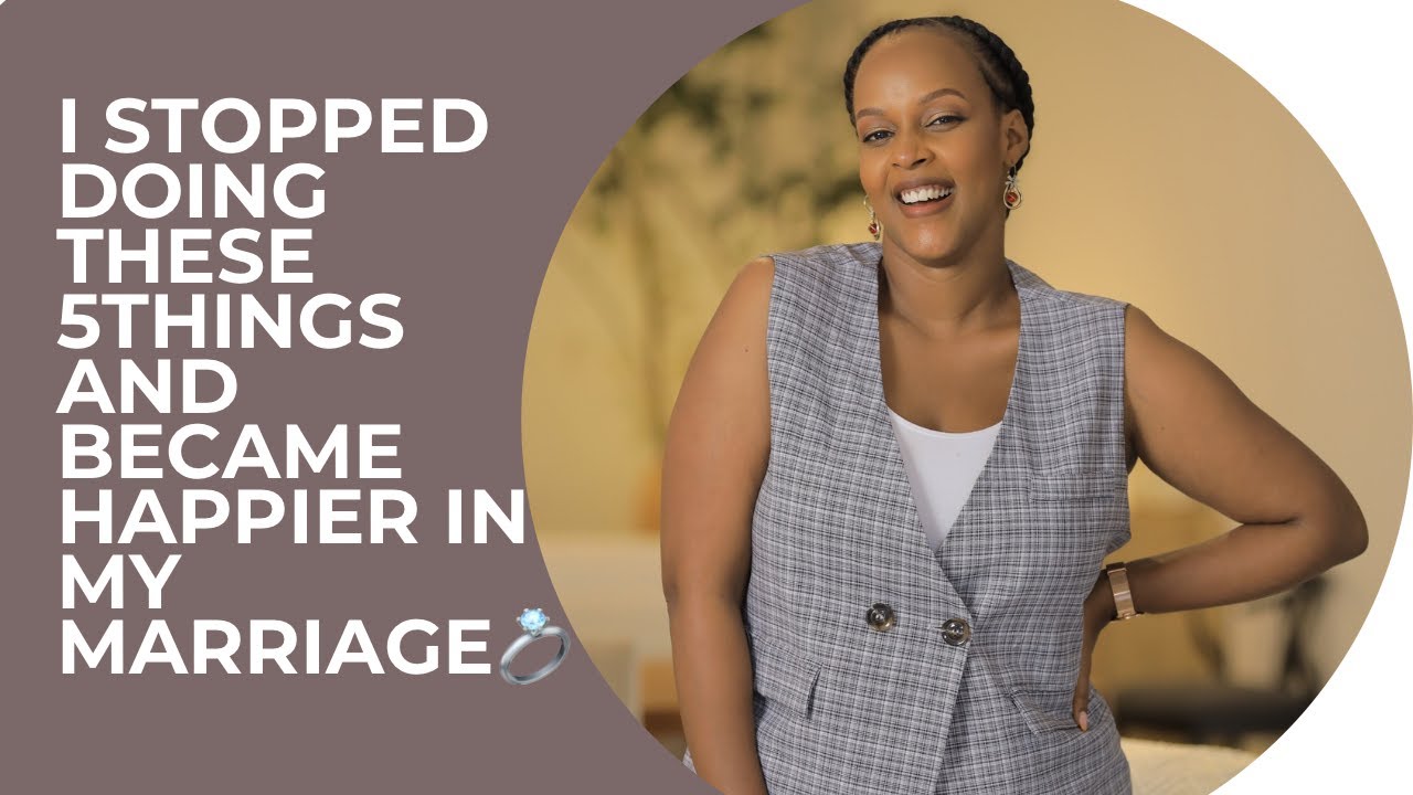 I stopped doing these 5 things and became Happier in my Marriage| Peace Mwiza
