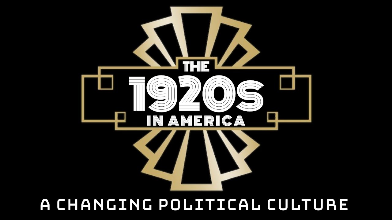 America in the 1920s: A Changing Political Culture