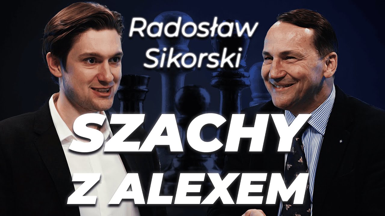 Premier Radosław Sikorski o sprawach zagranicznych, bezpieczeństwie i polityce  | Szachy z Alexem