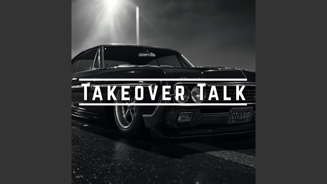 Takeover Talk