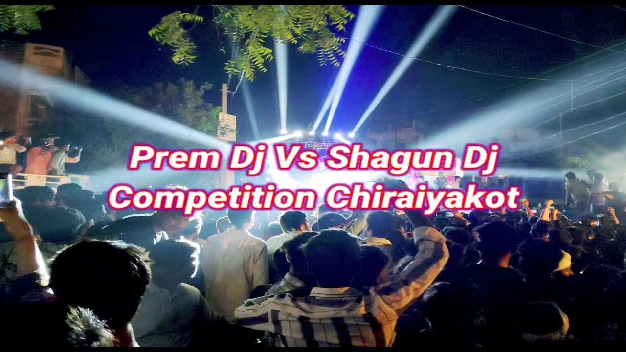 Prem Dj vs Shagun Dj Competition 😱 Dj Competition Chiraiyakot, Chiraiyakot Dj Competition