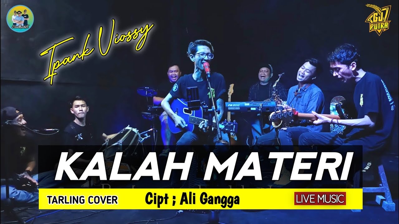 KALAH MATERI | IPANK VIOSSY | ALI GANGGA || SOUL KUSTIK