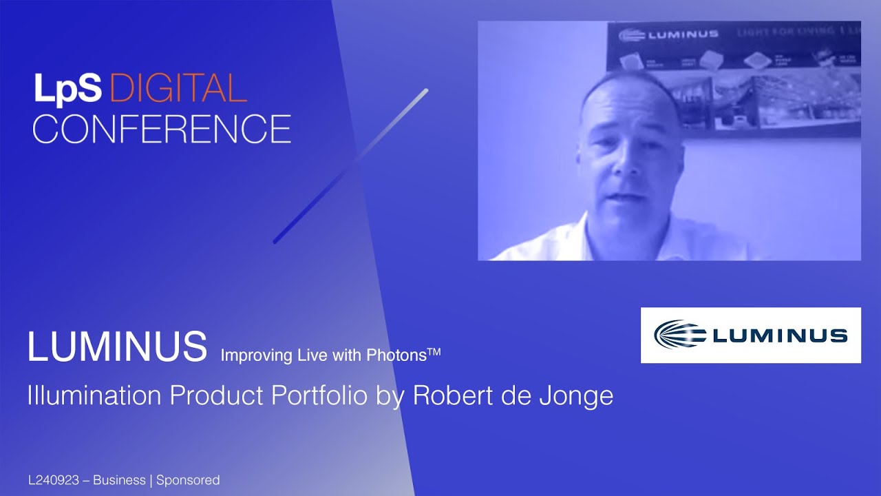 Luminus – Improving Live with Photons, Illumination Product Portfolio by Robert de Jonge