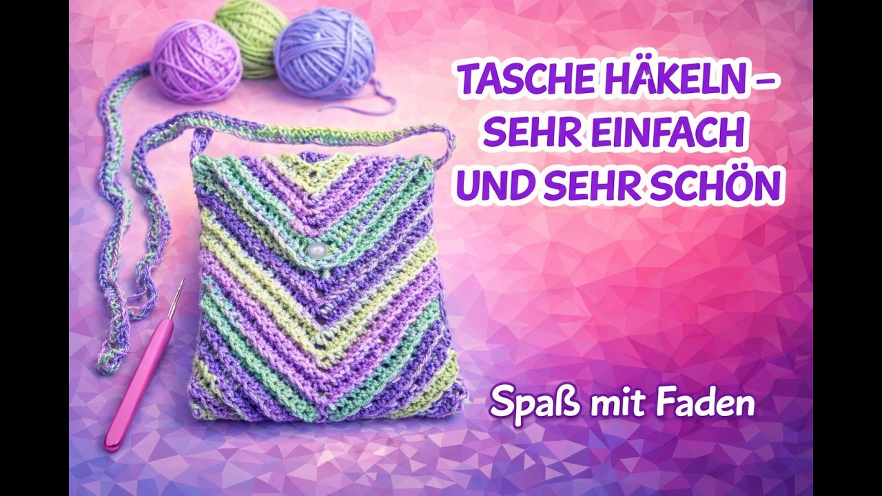 TASCHE HÄKELN - SEHR EINFACH UND SEHR SCHÖN