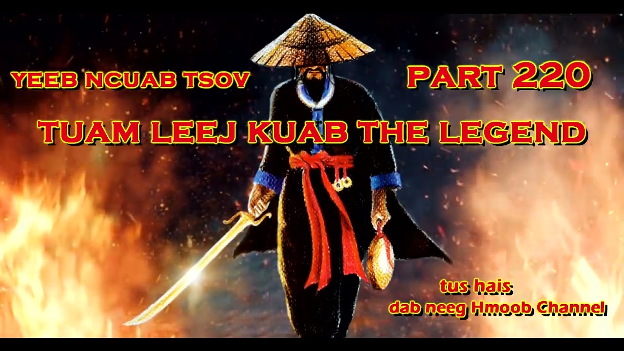 Tuam Leej Kuab The Hmong Shaman Warrior ( Part 220 ) 09/12/2021