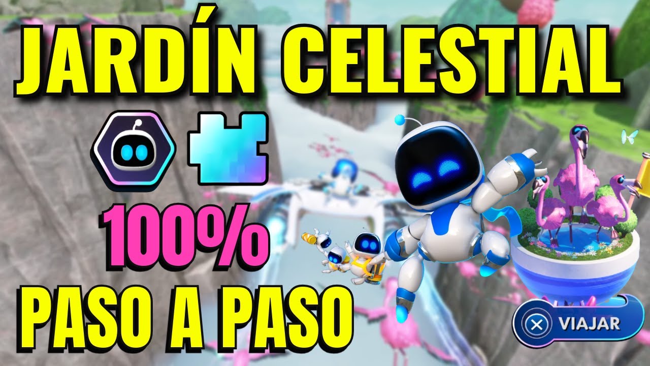 Astro Bot 🌹JARD&Iacute;N CELESTIAL🌹TODOS los COLECCIONABLES (R&aacute;pido y F&aacute;cil) en Espa&ntilde;ol