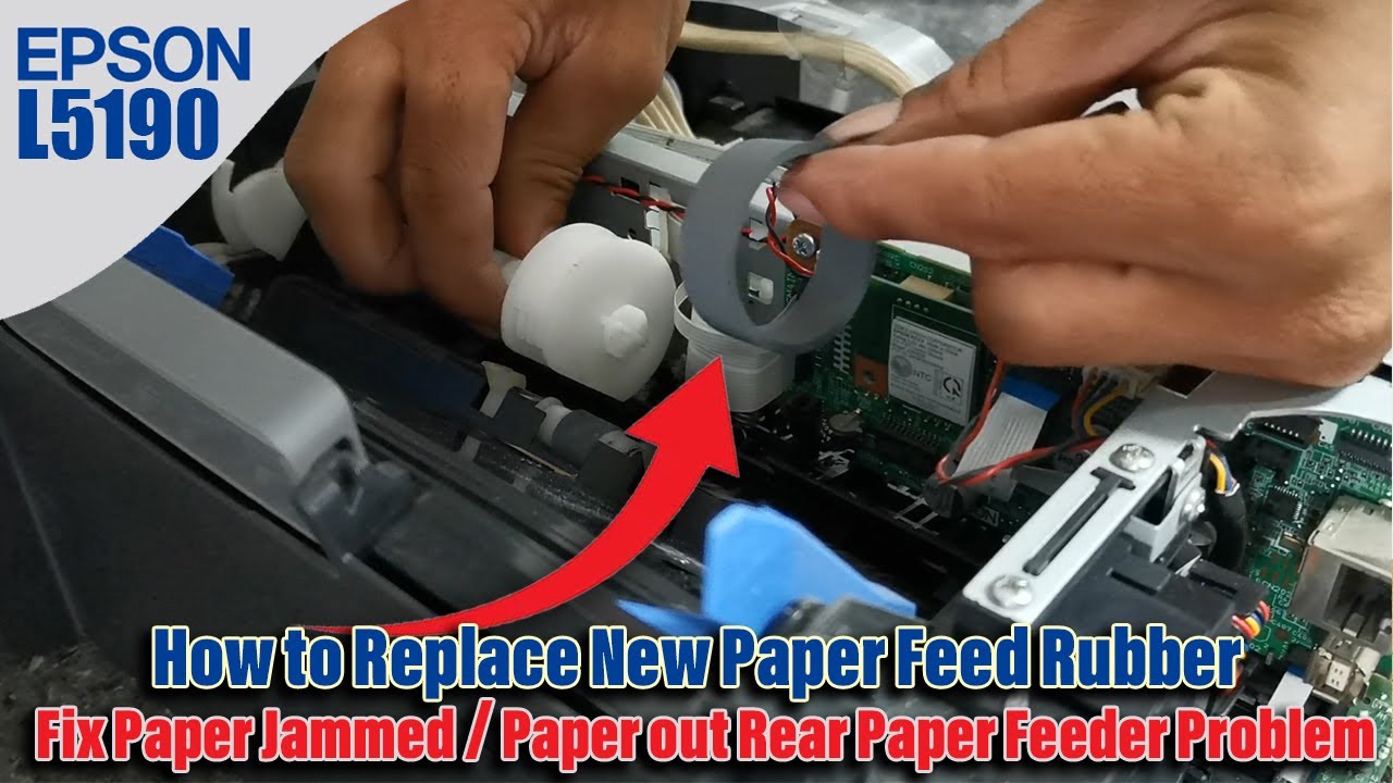 How to Replace New Paper Feed Rubber and Fix Paper Jammed or Paperout Problem of Epson L5290 Printer