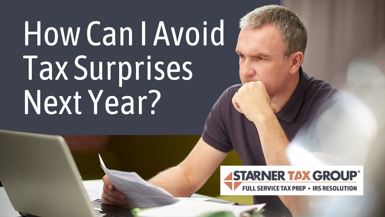 How Can I Avoid Tax Surprises Next Year?