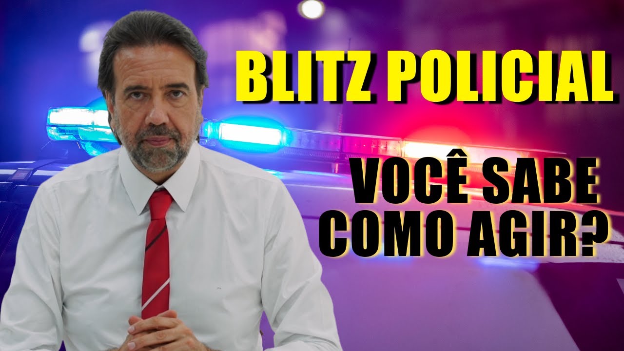 COMO AGIR EM CASO DE BLITZ POLICIAL?  | N&Atilde;O CAIA NA ROUBADA
