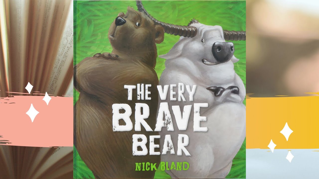 The Very Brave Bear by Nick Bland (read aloud)