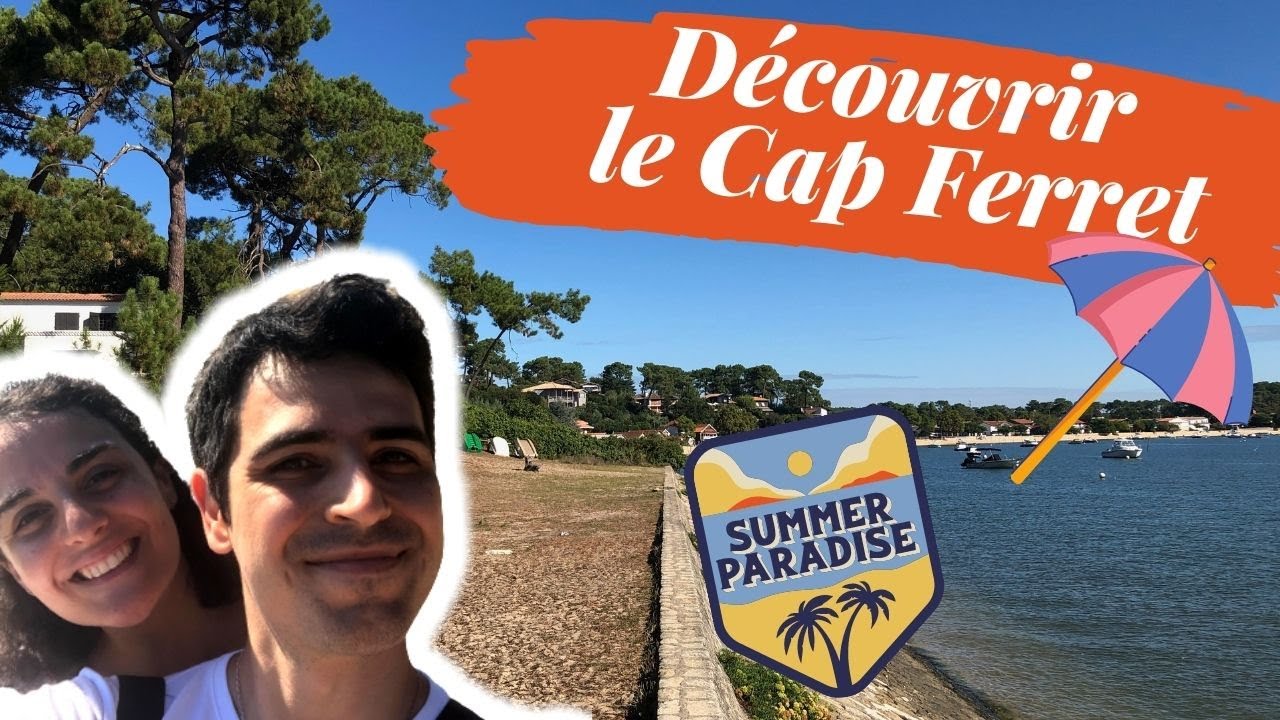 Vacances : on découvre le CAP FERRET !