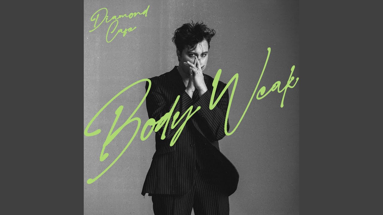 Body Weak (Diamond Cut)