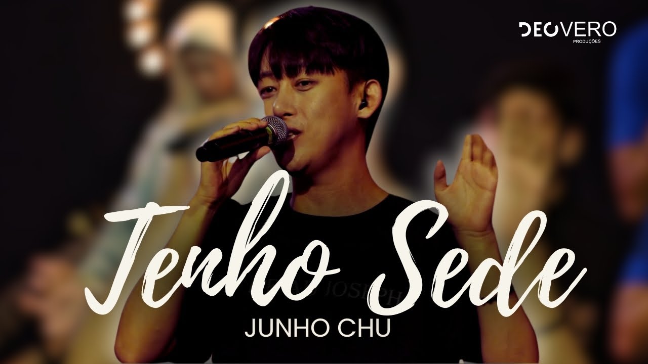Tenho Sede - Junho Chu (Ao Vivo no Arsenal Jovem - Instituto Hesed)