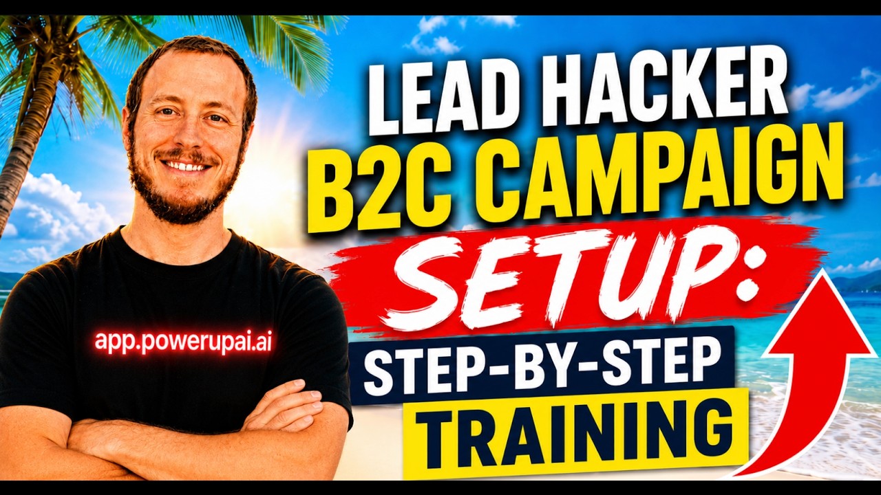 Lead Hacker B2C Campaign Setup: Step-by-Step Training