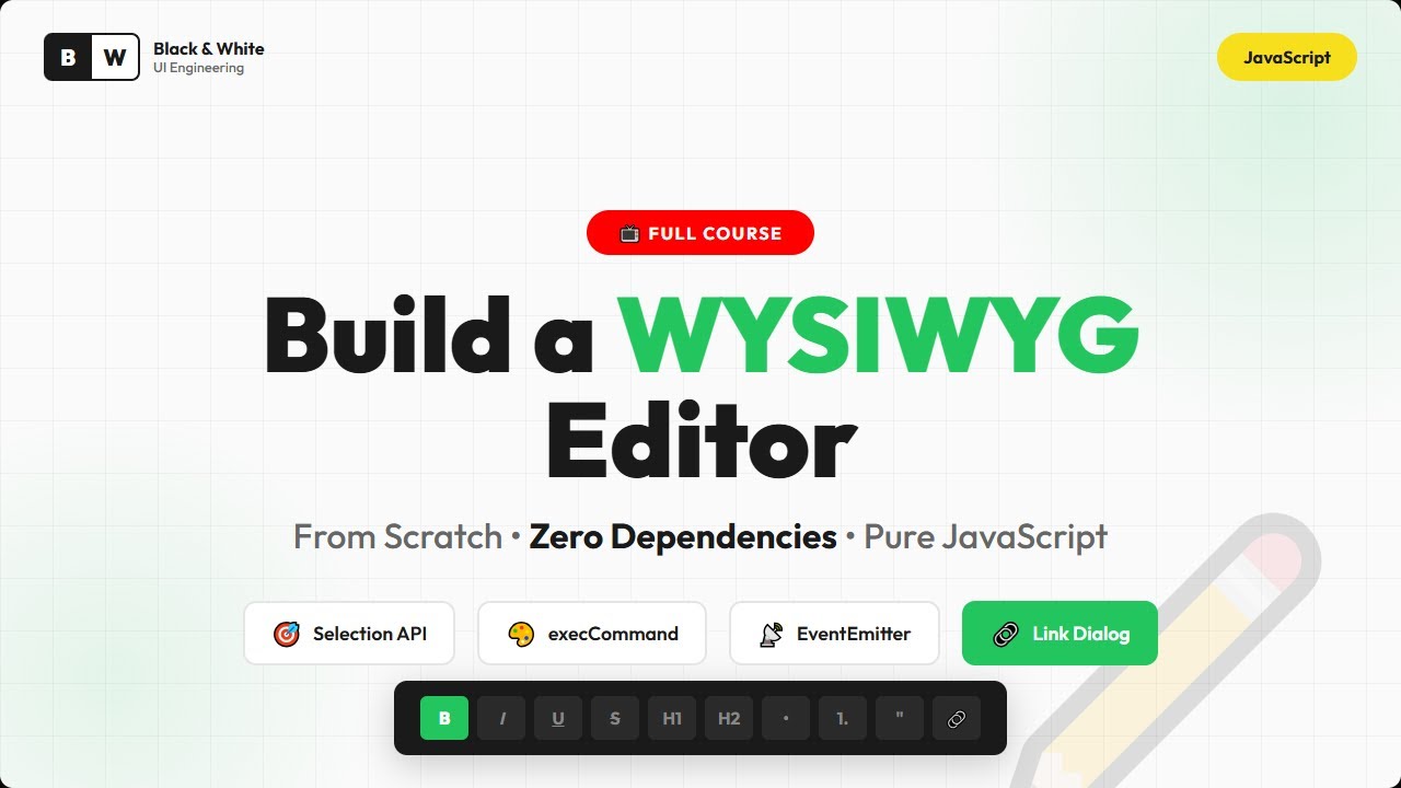 Build a WYSIWYG Editor from Scratch Vanilla JavaScript Course 2+ Hours