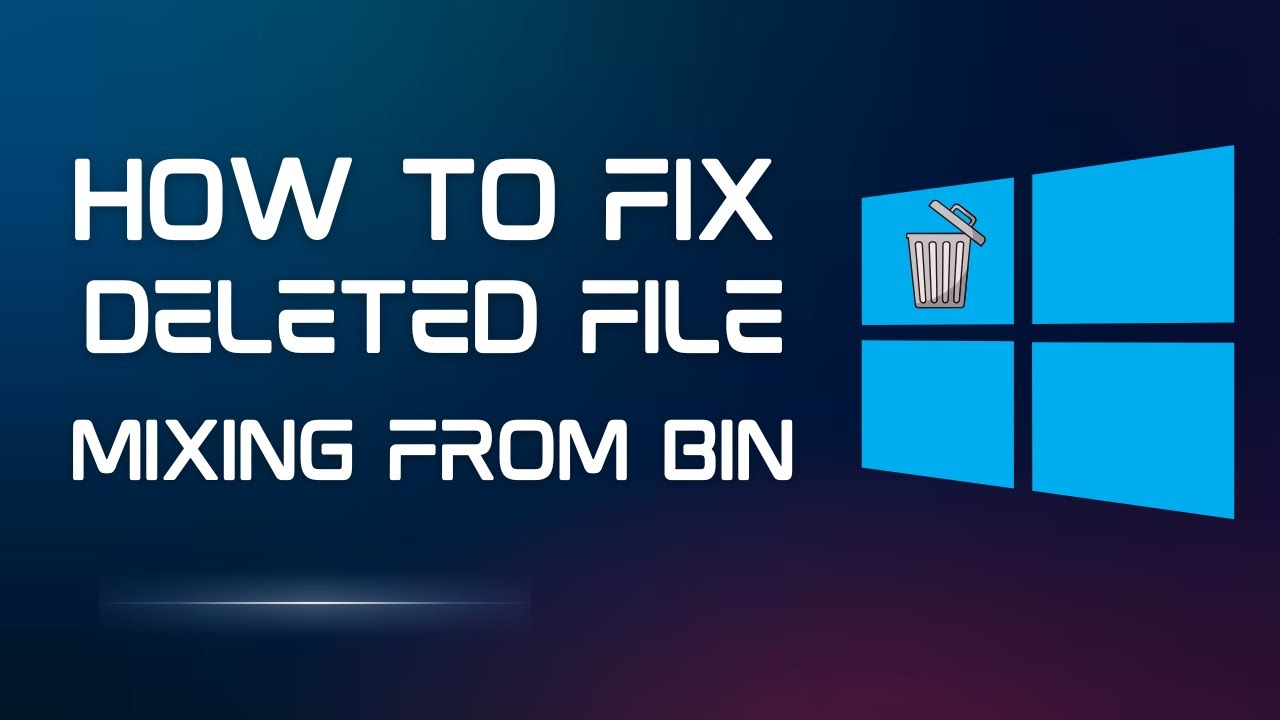 Fix Deleted Files Not Showing in Recycle Bin on Windows 11