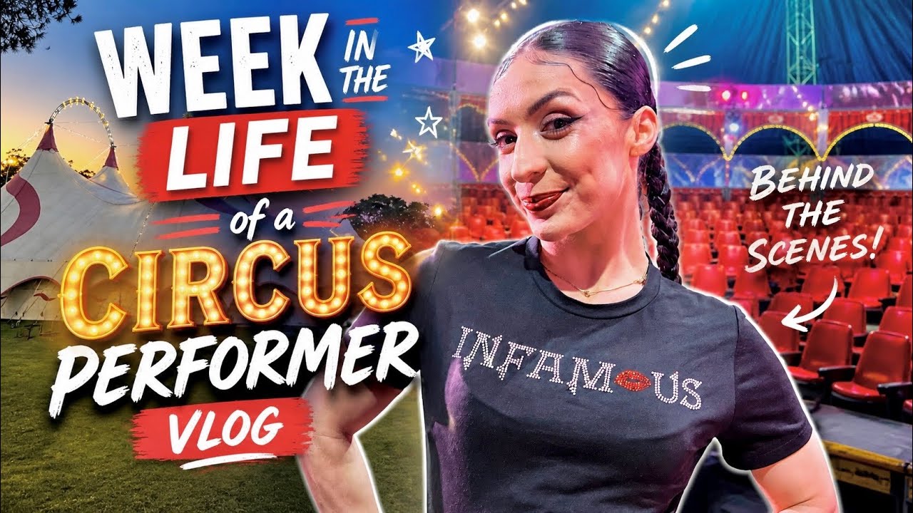 Life of a Circus Girl in Infamous the show! 