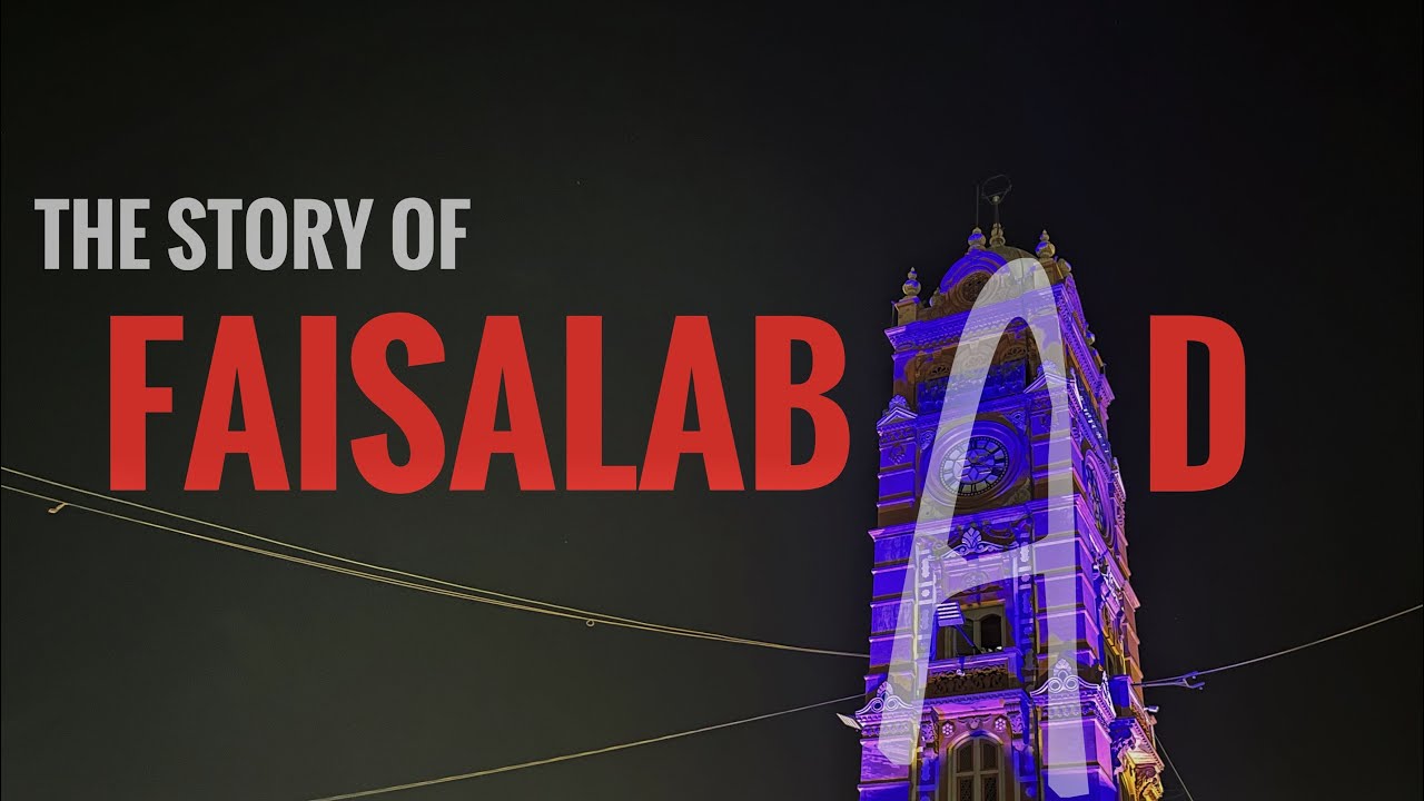 The Story of FAISALABAD.