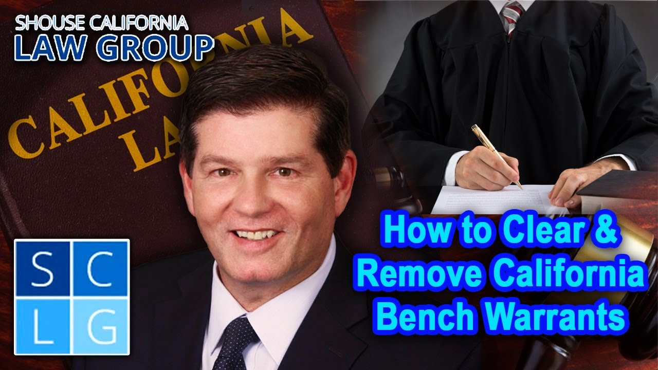 How to Clear & Remove California Bench Warrants