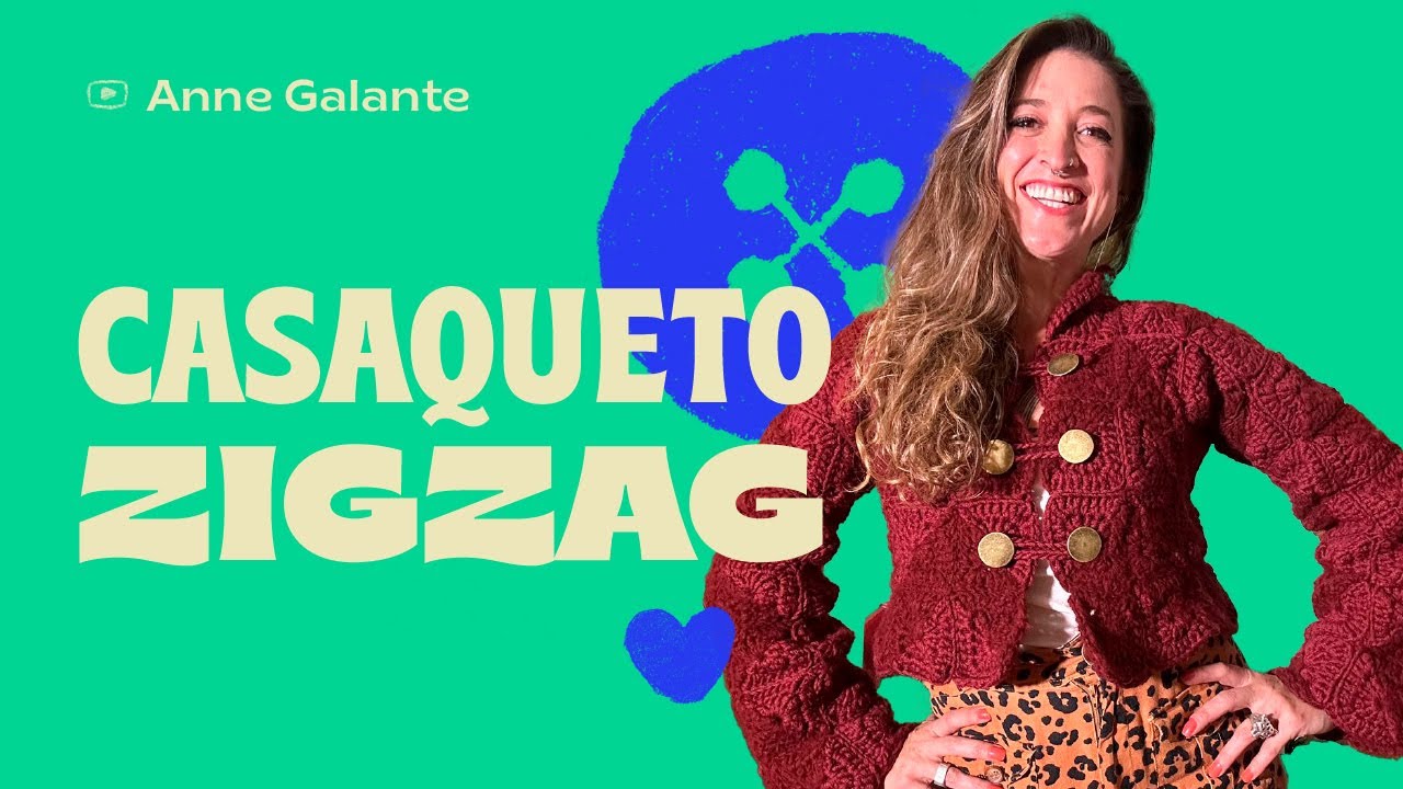 Casaqueto Zigzag todo feito de quadrados de crochê PASSO A PASSO | Casaqueto Zigzag | Anne Galante