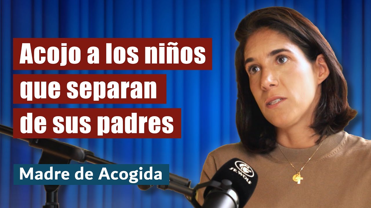 La Madre que Cuida a Niños en Situación de Emergencia | Sr Wolf Podcast #20 Madre de Acogida