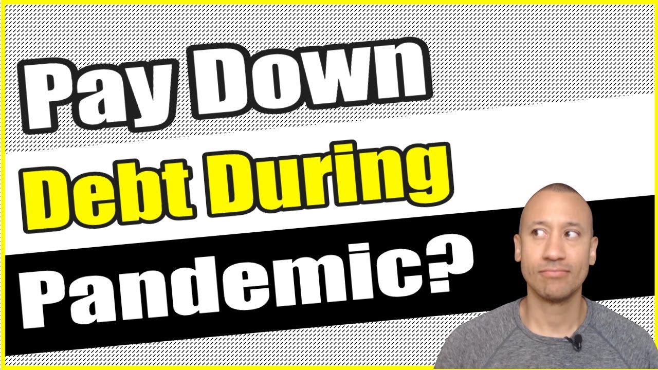 Should You Be Paying Down Your Mortgage Or Debt During This Pandemic? | Pay Down Debt Or Save Money?