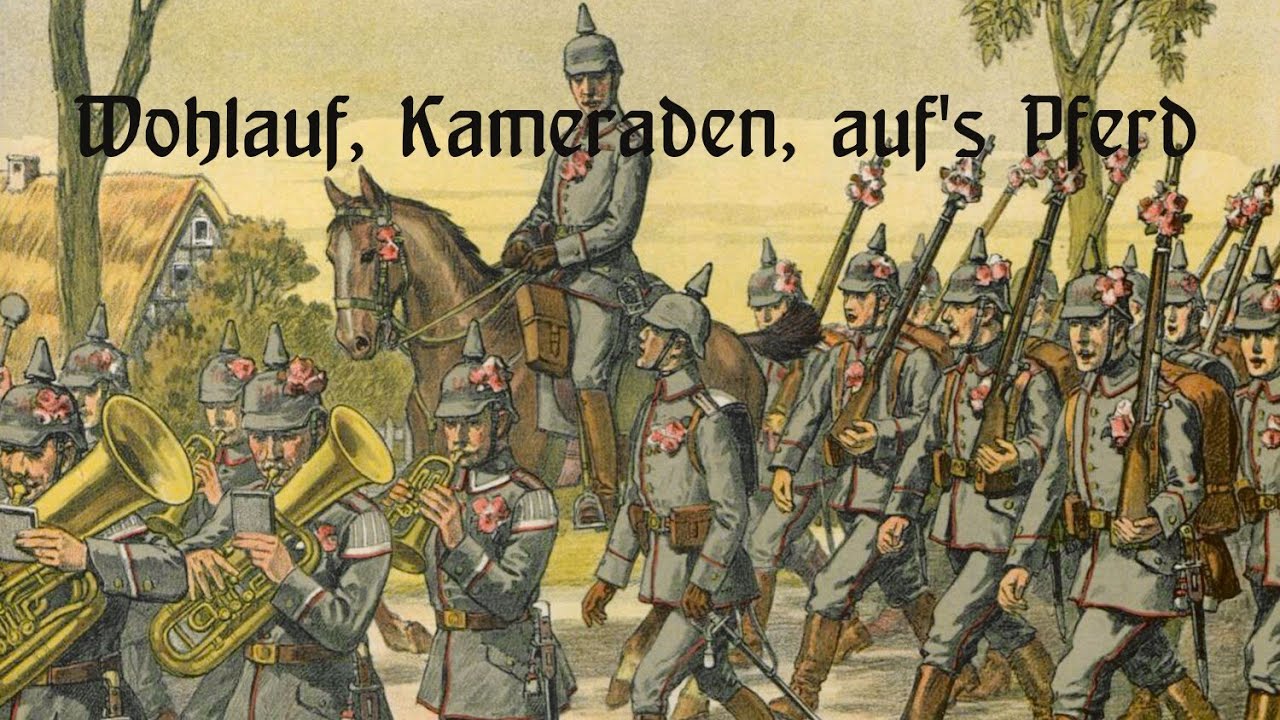 Wohlauf, Kameraden, auf's Pferd - (Prussian Soldier's Song)