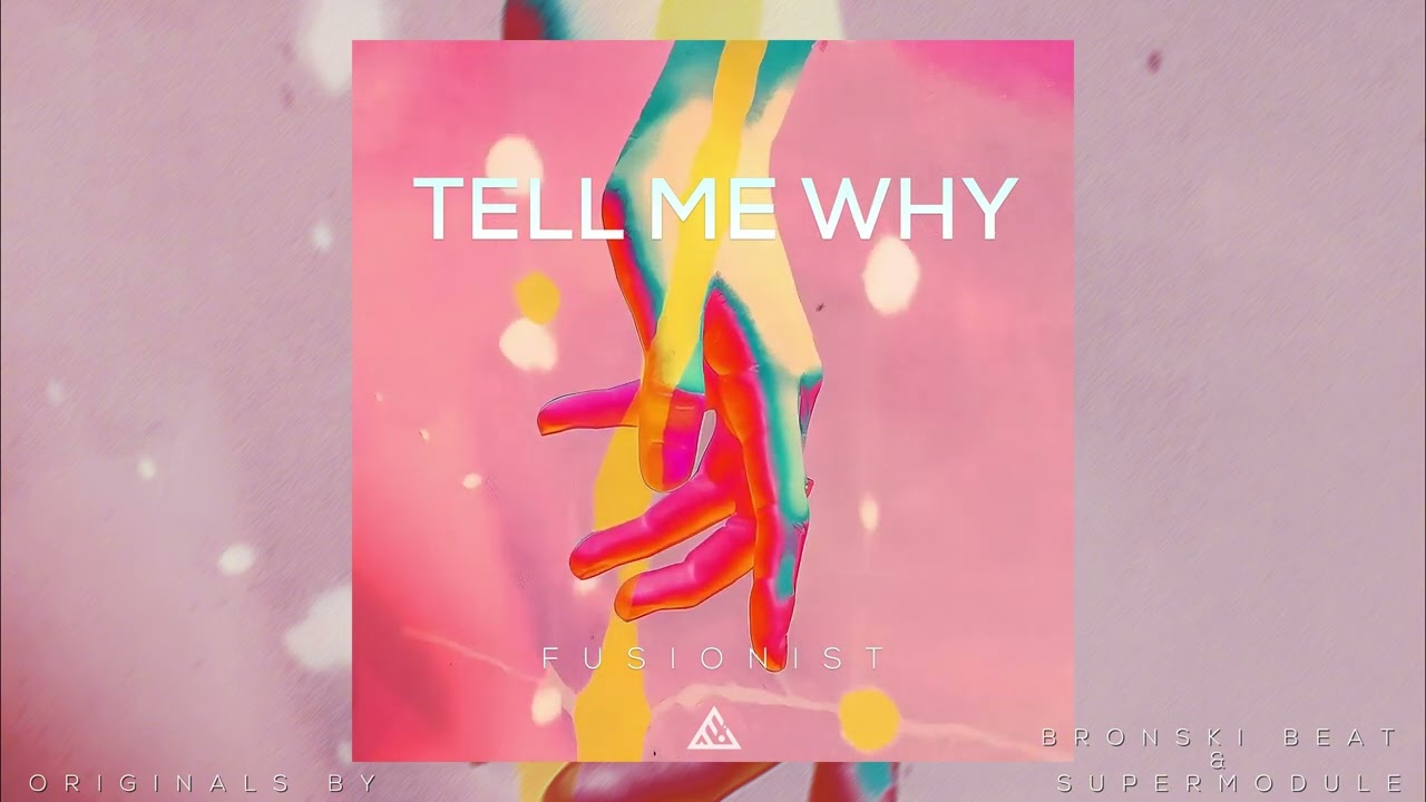 Fusionist - Tell Me Why