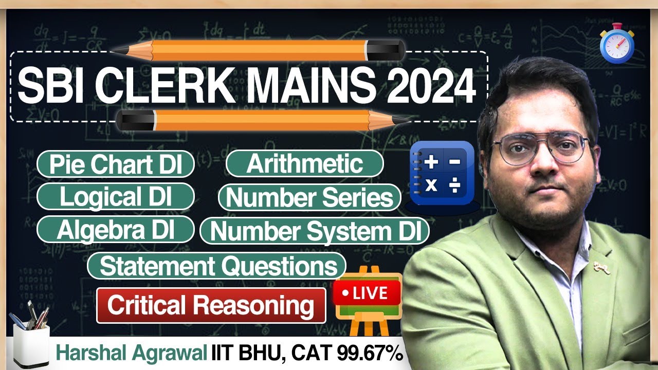 🔥SBI CLERK Mains Level Quant | Logical DI, Algebra, Number System, Critical Reasoning | Harshal Sir
