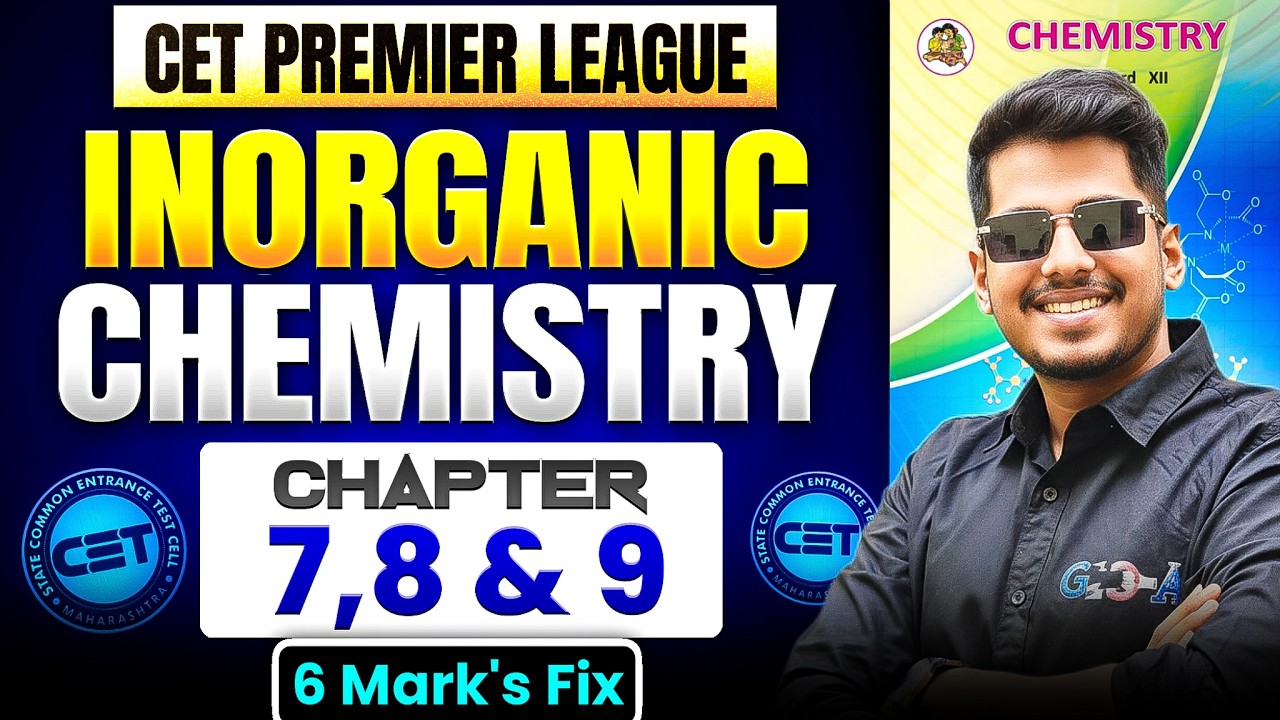 Inorganic Chemistry Marathon for CET 2026 | Chapters 7 8 & 9 | 6 Marks Guaranteed ? 🤯 By ASC